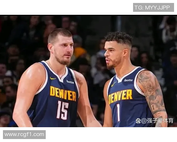 掘金三位球员本赛季齐发力约基奇穆雷戈登各自狂砍50分以上